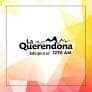VOZ OFICIAL LA QUERENDONA 1270 AM
