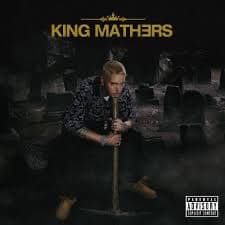 King Mathers It's Been Real
