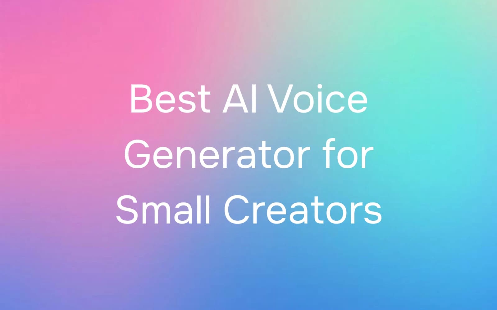 Best AI Voice Generator for Small Creators on a Budget