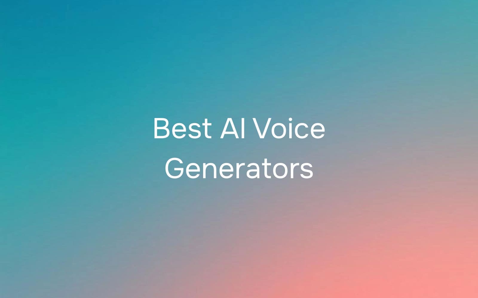 5 Best AI Voice Generators